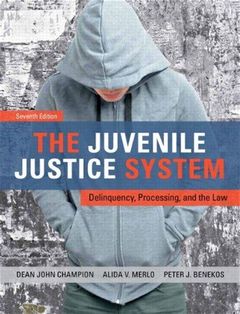 The Juvenile Justice System: Delinquency, Processing, and the Law (7th Edition) Ebook PDF