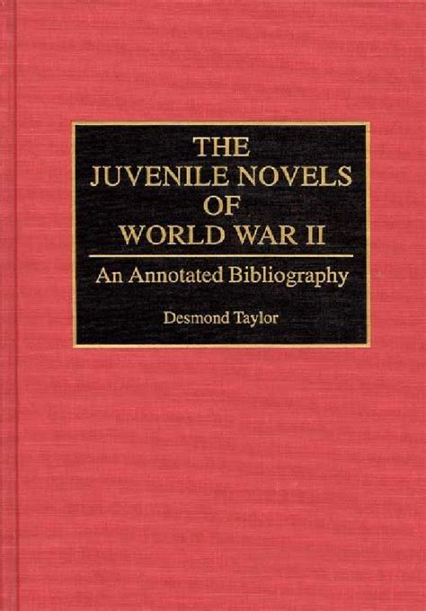 The Juvenile Novels of World War II An Annotated Bibliography Reader