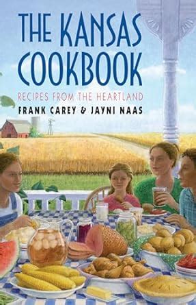 The Kansas Cookbook Recipes from the Heartland PDF