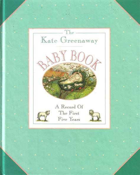 The Kate Greenaway Baby Book a Record of the First Five Years Epub