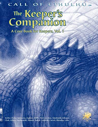 The Keeper s Companion Blasphemous Knowledge Forbidden Secrets A Core Book for Keepers Vol 1 Call of Cthulhu Horror Roleplaying 2388 Reader