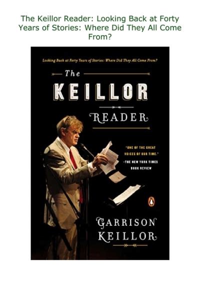 The Keillor Reader Looking Back at Forty Years of Stories Where Did They All Come From Reader