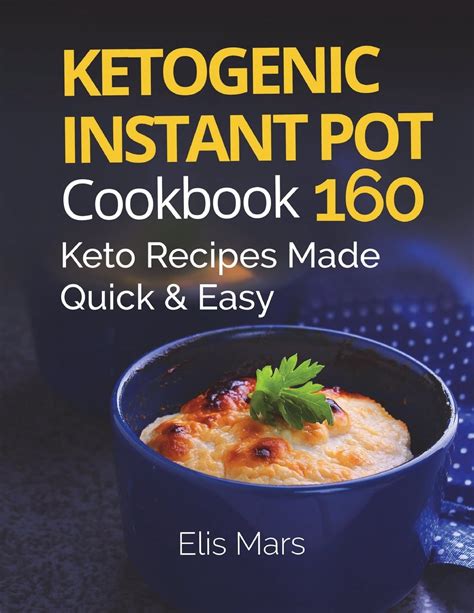 The Keto Pot Cookbook Quick And Easy Ketogenic Instant Recipes For Busy People PDF