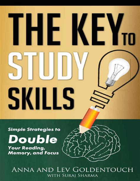 The Key to Study Skills Simple Strategies to Double Your Reading Memory and Focus Doc