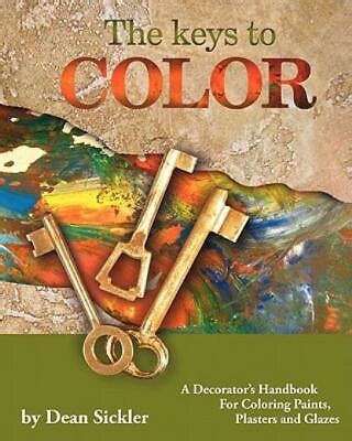 The Keys To Color A Decorator's Handbook for coloring paints Kindle Editon