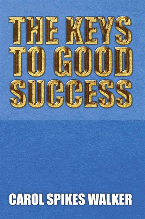 The Keys to Good Success Kindle Editon