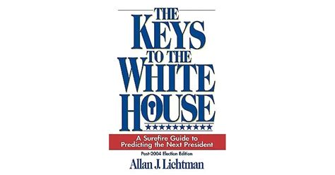 The Keys to the White House A Surefire Guide to Predicting the Next President Kindle Editon