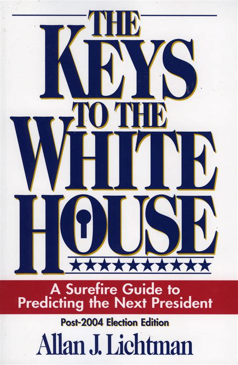 The Keys to the White House A Surefire Guide to Predicting the Next President Kindle Editon