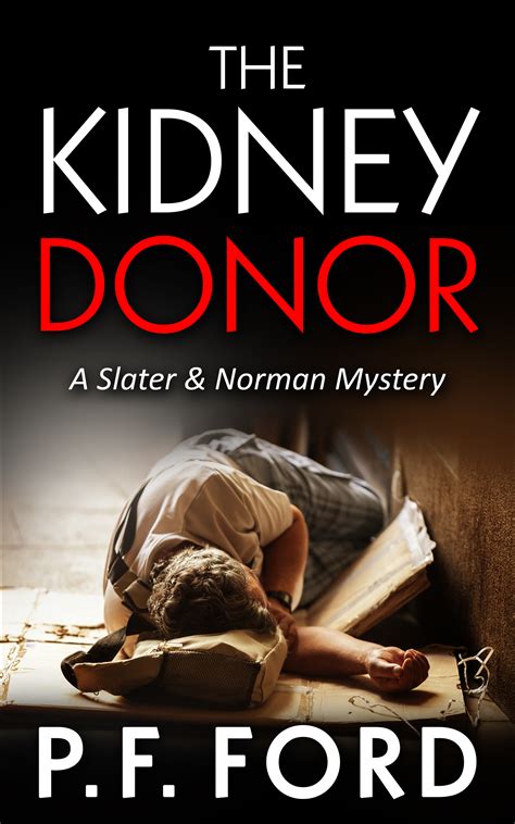 The Kidney Donor Slater and Norman Mystery Series Volume 8 Kindle Editon