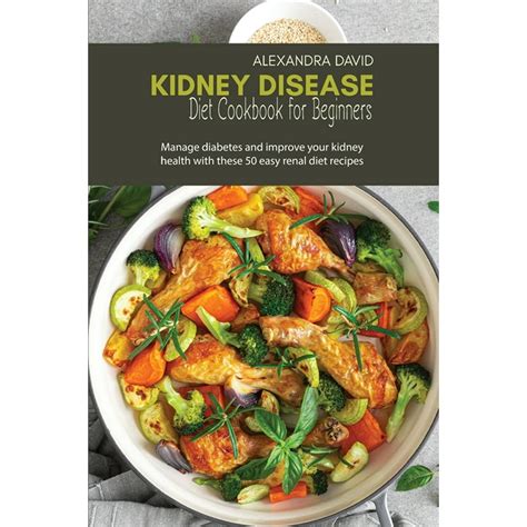 The Kidney Friendly Diet Cookbook Recipes For A PreDialysis Kidney Disease Lifestyle Ebook Epub