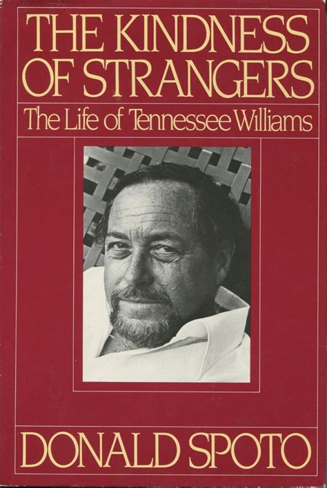 The Kindness Of Strangers The Life Of Tennessee Williams Reader
