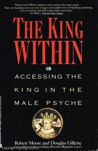 The King Within Accessing the King in the Male Psyche Reader