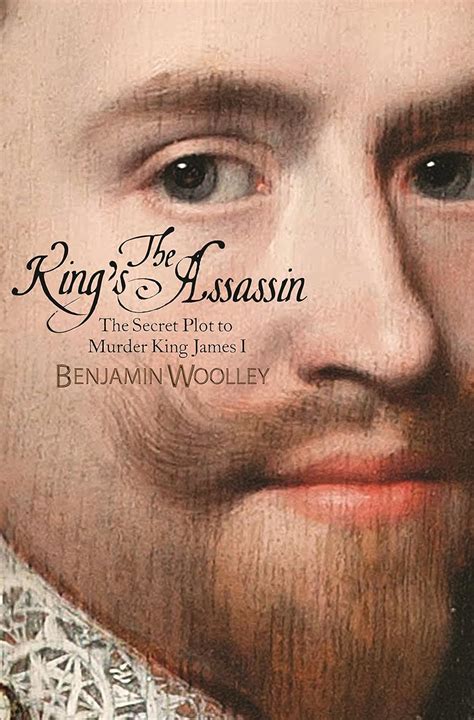 The King s Assassin The Secret Plot to Murder King James I Kindle Editon