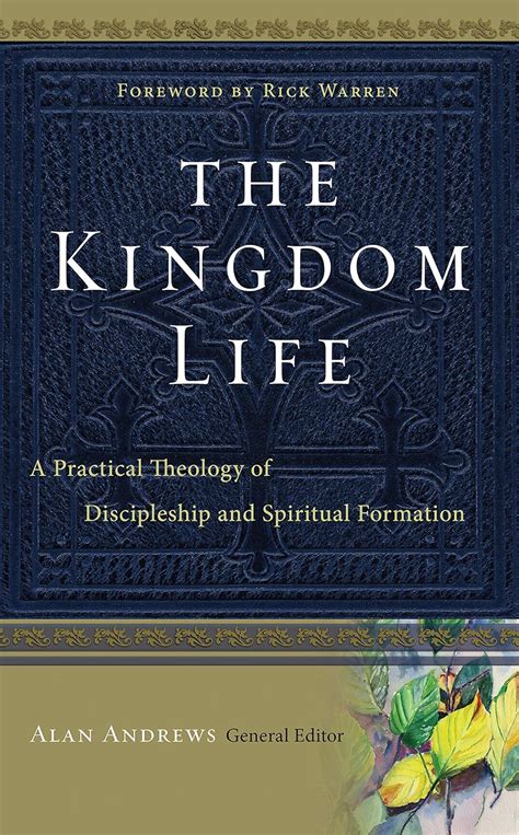 The Kingdom Life A Practical Theology of Discipleship and Spiritual Formation Kindle Editon