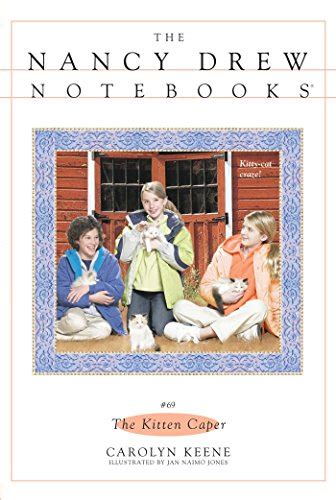The Kitten Caper Nancy Drew Notebooks Book 69
