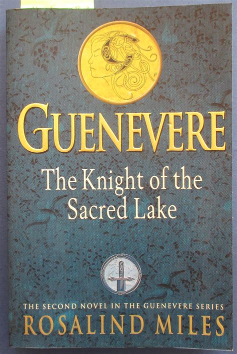 The Knight of the Sacred Lake The Guenevere Novels Number 2 Doc