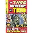 The Knights of the Kitchen Table 1 Time Warp Trio