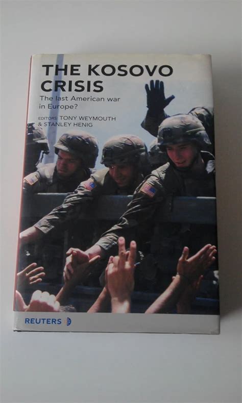 The Kosovo Crisis The last American war in Europe? Kindle Editon