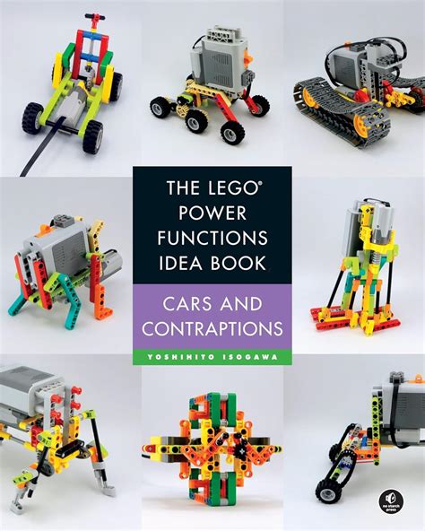 The LEGO Power Functions Idea Book Volume 2 Cars and Contraptions