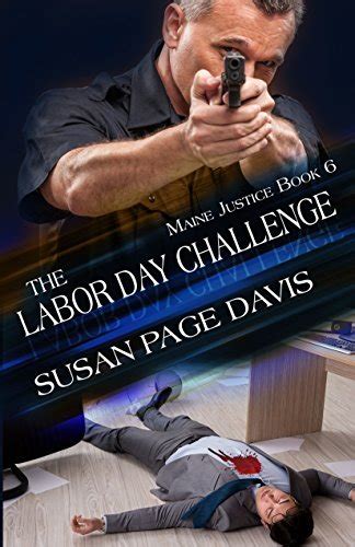 The Labor Day Challenge The Maine Justice Series Volume 6 PDF