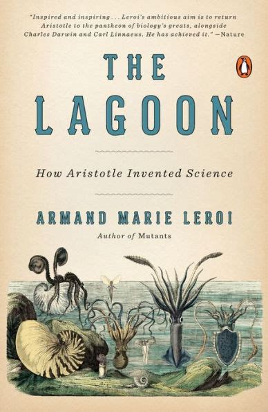 The Lagoon How Aristotle Invented Science Reader