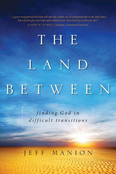 The Land Between Finding God in Difficult Transitions Epub