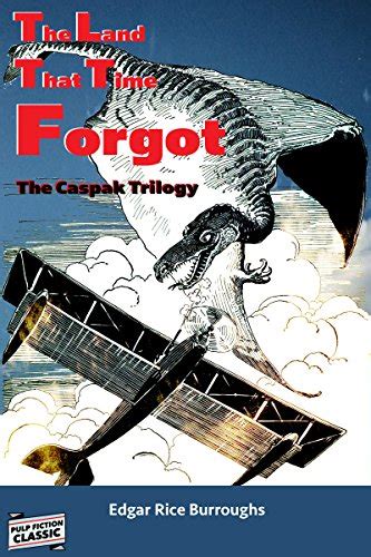 The Land That Time Forgot The Complete Caspak Trilogy Epub