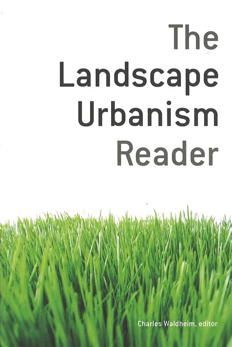 The Landscape Urbanism Reader Doc