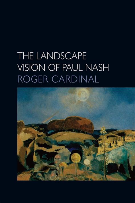 The Landscape Vision of Paul Nash Essays in Art and Culture Doc