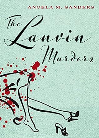 The Lanvin Murders - Angela M. Sanders PDF Kindle Editon