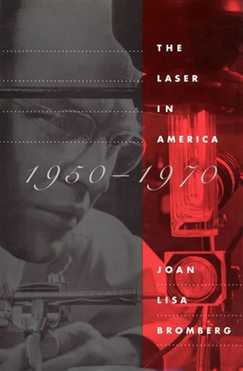 The Laser In America, 1950-1970 Ebook Kindle Editon