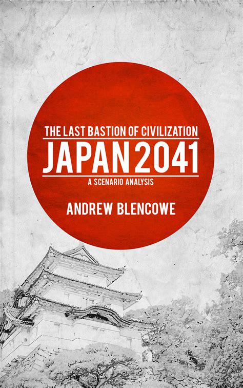 The Last Bastion of Civilization Japan 2041 a Scenario Analysis PDF