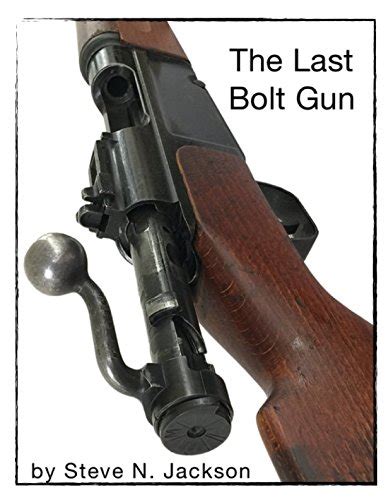 The Last Bolt Gun The History of the MAS 1936 Bolt Action Rifle Kindle Editon