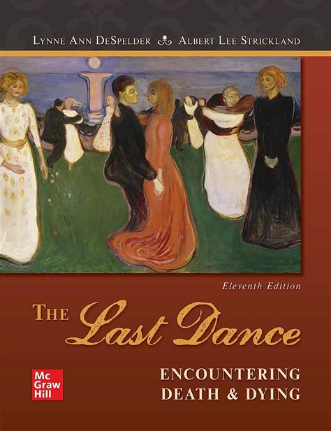 The Last Dance Encountering Death and Dying Reader