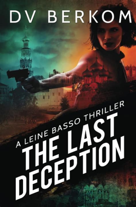 The Last Deception A Leine Basso Thriller Kindle Editon