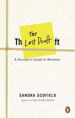 The Last Draft A Novelist s Guide to Revision Reader