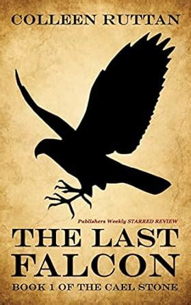 The Last Falcon Book 1 of the Cael Stone Kindle Editon