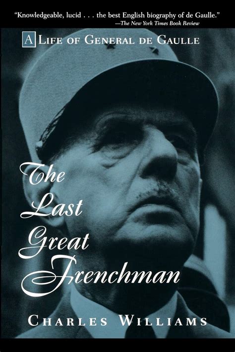 The Last Great Frenchman A Life of General De Gaulle Kindle Editon