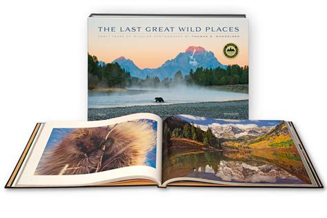 The Last Great Wild Places Forty Years of Wildlife Photography by Thomas D Mangelsen