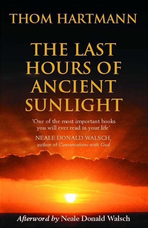 The Last Hours of Ancient Sunlight Waking Up to Personal and Global Transformation PDF