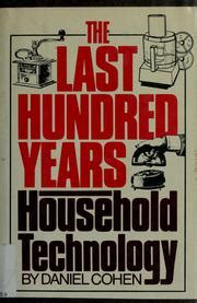 The Last Hundred Years Household Technology Kindle Editon