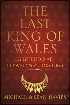 The Last King Of Wales Gruffudd Ap Llywelyn C. 1013-1063 Epub