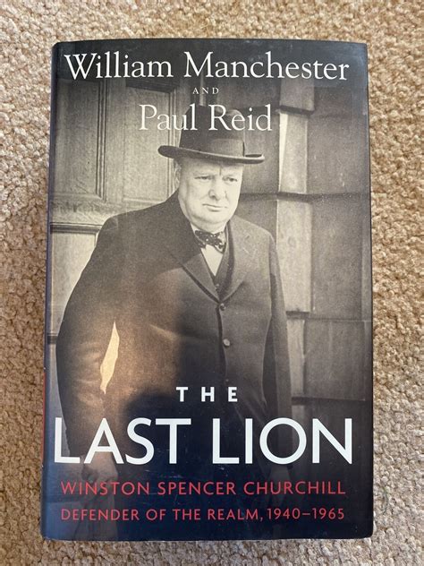 The Last Lion Winston Spencer Churchill Defender of the Realm 1940-1965 Kindle Editon