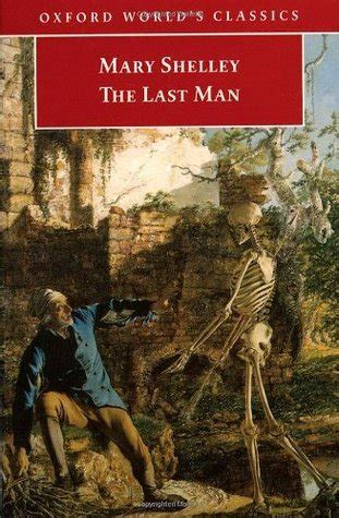 The Last Man by Mary Shelley Unabridged 1826 Original Version Reader