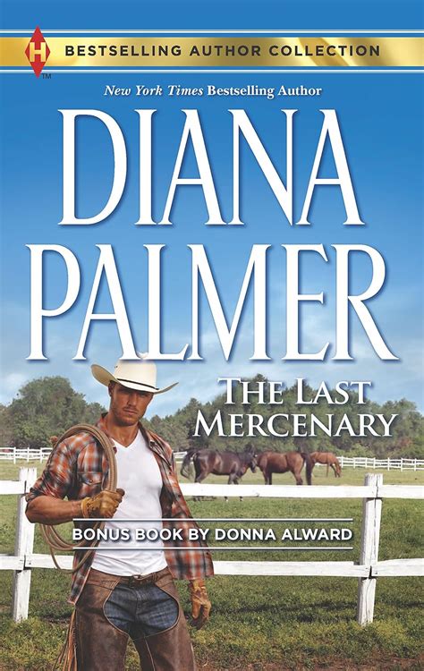 The Last Mercenary Her Lone Cowboy Harlequin Bestselling Author Collection Reader