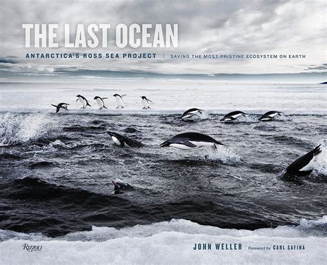 The Last Ocean Antarctica's Ross Sea Project : Saving the Most Pris Kindle Editon