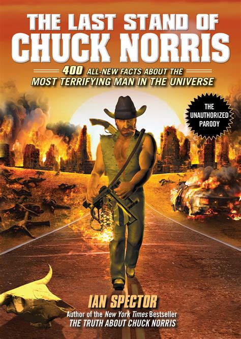 The Last Stand of Chuck Norris 400 All New Facts About the Most Terrifying Man in the Universe Doc