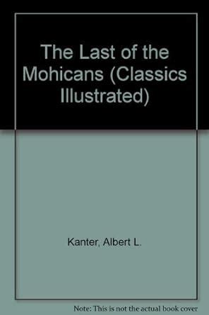 The Last of the Mohicans Classics Illustrated Study Guides Doc
