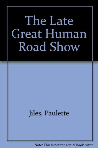 The Late Great Human Road Show Reader