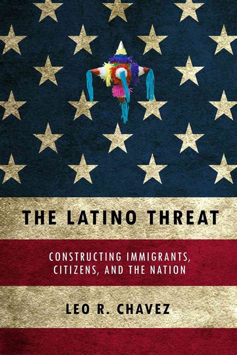 The Latino Threat: Constructing Immigrants Epub